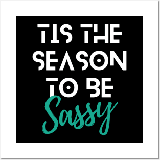 Tis The Season To Be Sassy Funny Christmas Quote White Typography Posters and Art